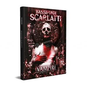 Vampiri La Masquerade: Bassifondi Scarlatti *DAY ONE: 23/09/2025