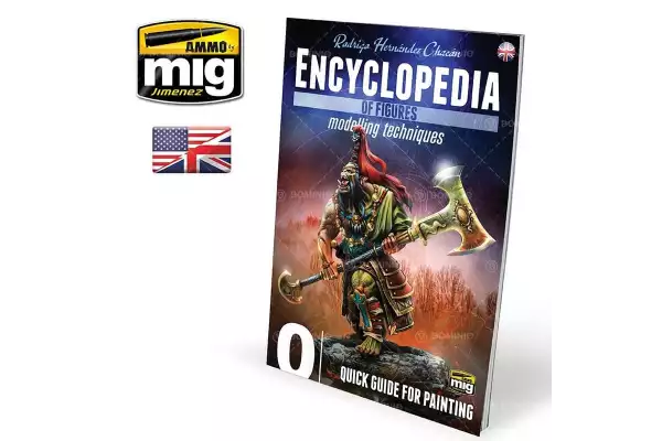 Ammo Mig: Encyclopedia of Figures 0 - Quick Guide for Painting