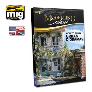 Ammo Mig: 6215 Modelling School: How to build Urban Dioramas (123 pag. Softcover