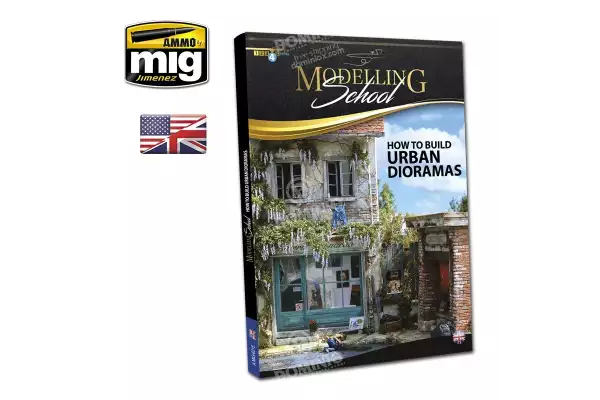 Ammo Mig: 6215 Modelling School: How to build Urban Dioramas (123 pag. Softcover